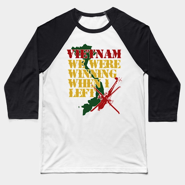 Vietnam We Were Winning When I Left Baseball T-Shirt by veerkun